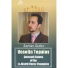 Veselin Topalov.Selected of the Ex-World Chess Cheampion (С. Гулиев)(Pevná)