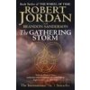 Gathering Storm Wheel of Time Bk. 12 - Robert Jordan