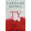 Ty - Caroline Kepnes