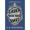 Láska bude naše smrt - McDonnell Caimh