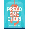 Prečo sme chorí (Benjamin Bikman)