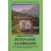 Putovanie za obrazmi - Milan Stano