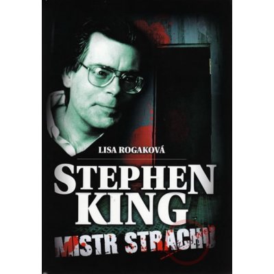 Stephen King - Mistr strachu - Lisa Rogaková