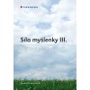 Síla myšlenky III. - Krzemieňová Antonie