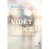 Vidět srdcem - Kevin O’Brien