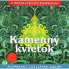 Kamenný kvietok - Z rozprávky do rozprávky (audiokniha)