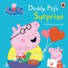 Peppa Pig: Daddy Pig's Surprise: A Lift-the-Flap Book (Peppa Pig)(Leporelo)