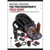 Photographer's Field Guide - Michael Freeman, ILEX