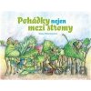 Pohádky nejen mezi stromy - Dana Münsterová