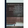 Introduction To Quantum MechanicsWith Applications To Chemistry (Bright Wilson E)(Brožovaná)