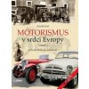 Motorismus v srdci Evropy - Zdeněk Král