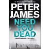 Need You Dead - Peter James