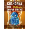Kuchařka pro zdravé střevo - David Frej, Kateřina Weinerová