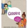 Goodbye: A First Conversation about Grief (Jessica Ralli,Isabel Roxas)(Leporelo)