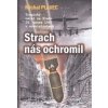 Strach nás ochromil - Michal Plavec