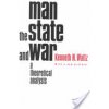 Man, the State, and War: A Theoretical Analysis (Waltz Kenneth)