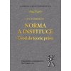 Norma a instituce Úvod do teorie práva - Weinberger Ota