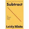 Subtract - Leidy Klotz
