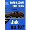 Ford Escort, Ford Orion od 8/80 do 8/90 - Hans-Rüdiger Etzold