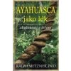 Ayahuasca jako lék - Ralph Metzner