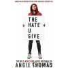 The Hate U Give - Angie Thomas