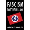 Fascism for the Million