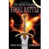 In Her Name: Final Battle (Hicks Michael R.)