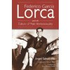 Federico Garcia Lorca and the Culture of Male Homosexuality (Angel Sahuquillo)(Brožovaná)