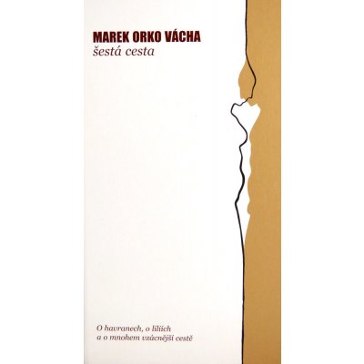 Šestá cesta - Orko Vácha Marek