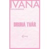 Druhá tvár - Ivana Popluhárová