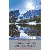 Hudson Taylors Spiritual Secret (Taylor Frederick Howard)