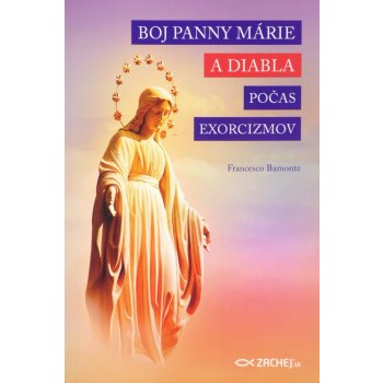 Boj Panny Márie a diabla počas exorcizmov