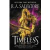 Timeless: A Drizzt Novel - A. R. Salvatore