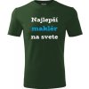 Fľašovo zelené tričko najlepší maklér na svete - vtipný darček pre makléra L