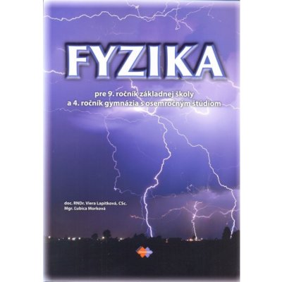 Fyzika pre 9. ročník základnej školy a 4. ročník gymnázia s osemročným štúdiom - Kolektív autorov