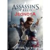 Assassin's Creed (7): Jednota - Oliver Bowden