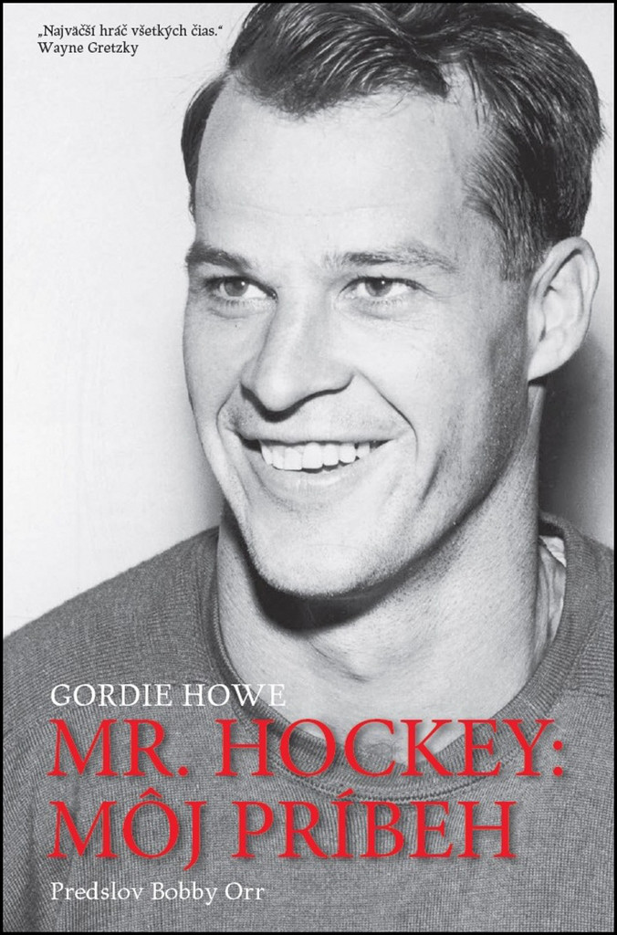 Gordie Howe Mr.Hockey : Môj príbeh