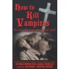How To Kill Vampire (Christopher Pinto)(Brožovaná)