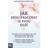 Jak spolupracovat se svou duší