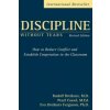 Discipline without Tears - How to Reduce Conflict and Establish Cooperation in the Classroom Revised edition