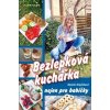 Bezlepková kuchařka nejen pro babičky - Kamila Krajčíková