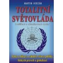 Totalitní světovláda - Martin Herzán