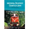 Kronika železnic českých zemí - Zdeněk Meitner