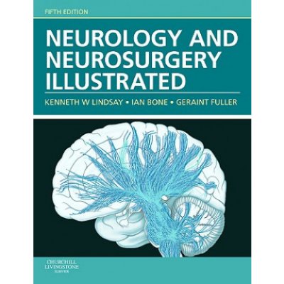 Neurology and Neurosurgery Illustrated - G. Fuller, I. Bone, K. W. Lindsay