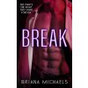 Briana Michaels - Break