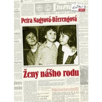 Ženy nášho rodu - Petra Nagyová-Džerengová