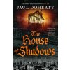 The House of Shadows - Paul Doherty