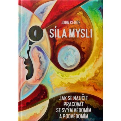 Síla mysli - Jak se naučit pracovat se s