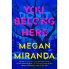 You Belong Here - Megan Miranda