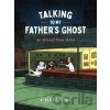 Talking to My Father's Ghost - Alex Krokus